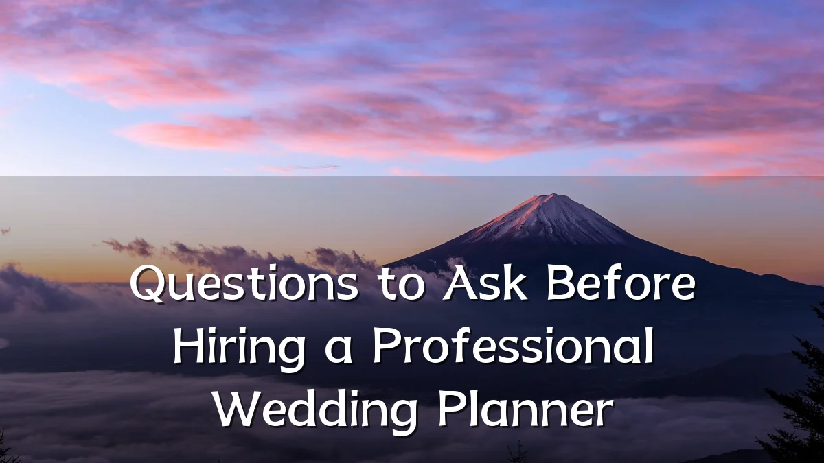 Questions to Ask Before Hiring a Professional Wedding Planner