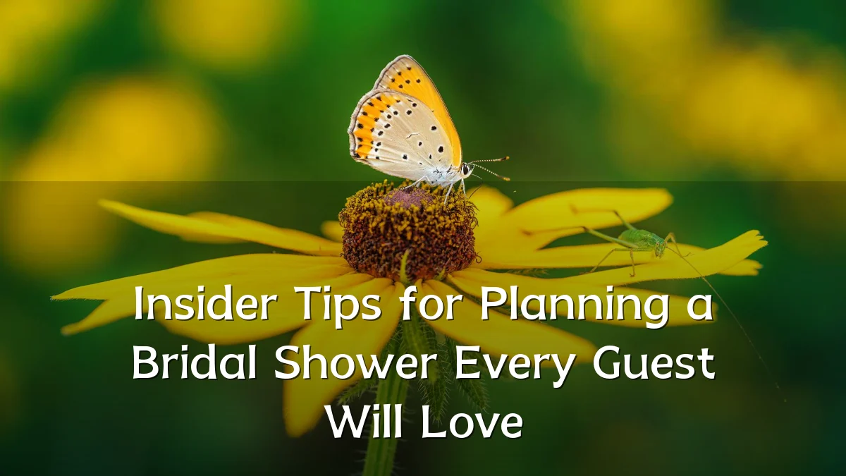 Insider Tips for Planning a Bridal Shower Every Guest Will Love