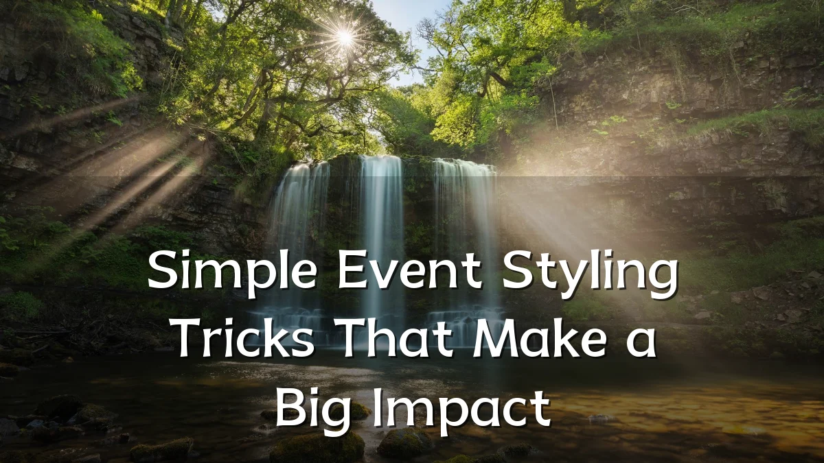 Simple Event Styling Tricks That Make a Big Impact